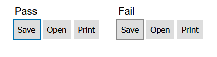 2 sets of buttons showing a pass and fail on colour contrast with the button background using an outline for the focus indicator